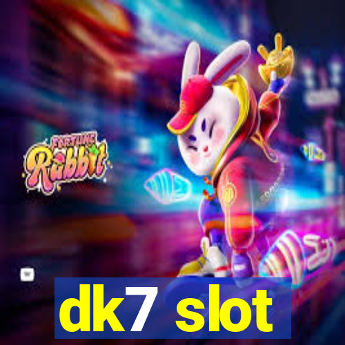 dk7 slot