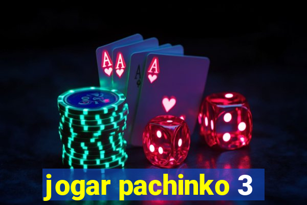 jogar pachinko 3