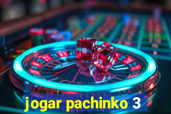 jogar pachinko 3