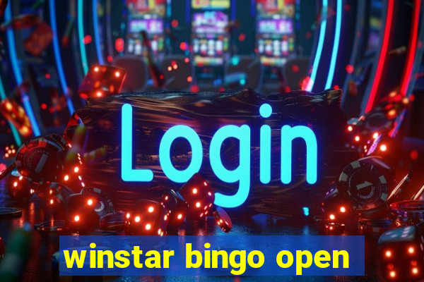 winstar bingo open