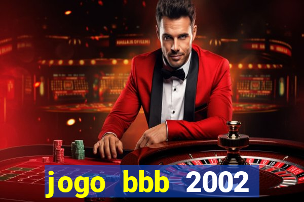 jogo bbb 2002 download android