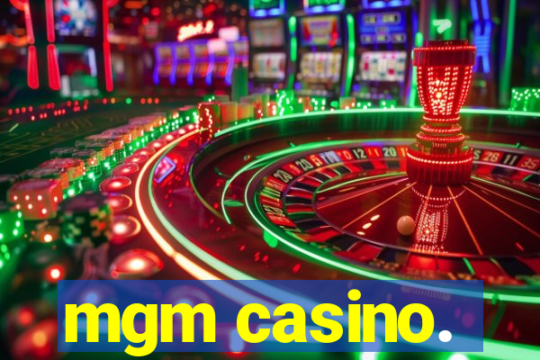 mgm casino.