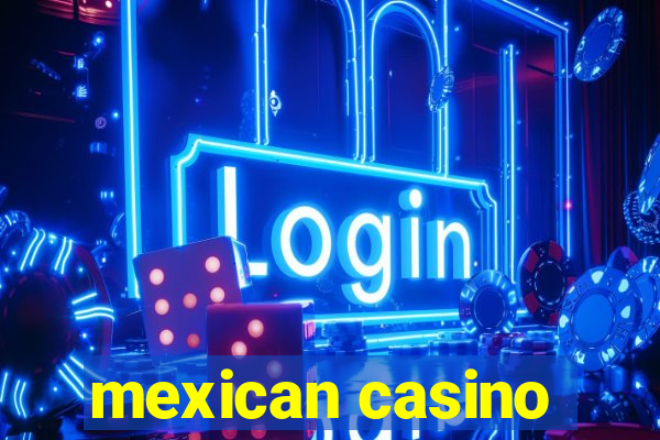 mexican casino