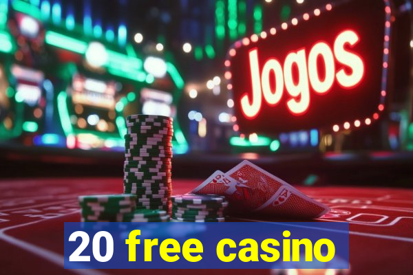 20 free casino