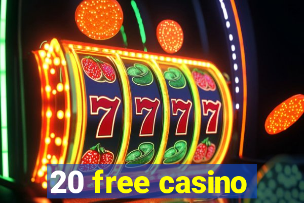 20 free casino