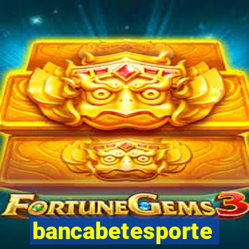 bancabetesporte