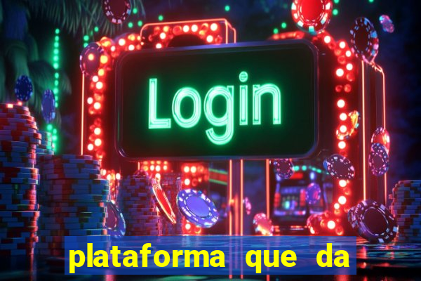 plataforma que da bonus no cadastro tigre