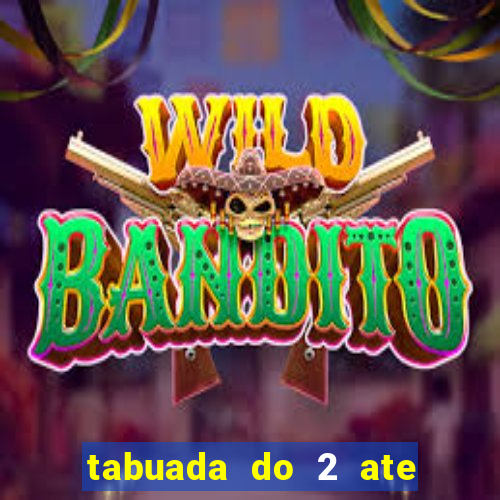 tabuada do 2 ate o 5