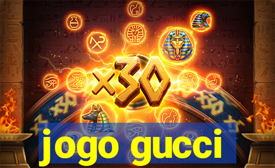 jogo gucci