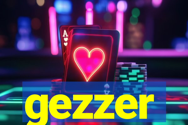 gezzer