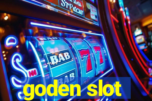 goden slot