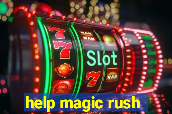 help magic rush