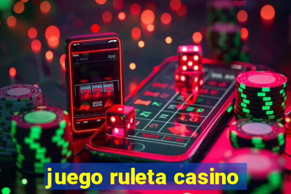 juego ruleta casino