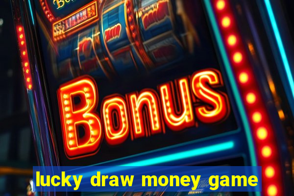 lucky draw money game