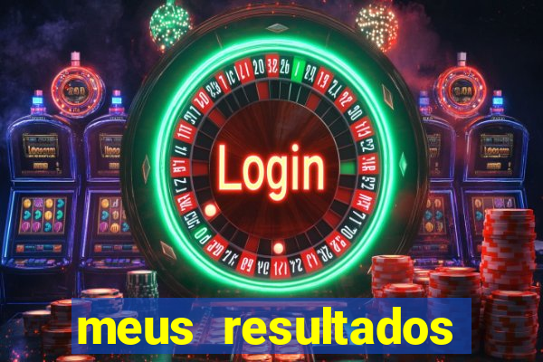 meus resultados movel hoje