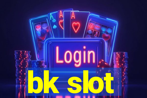 bk slot