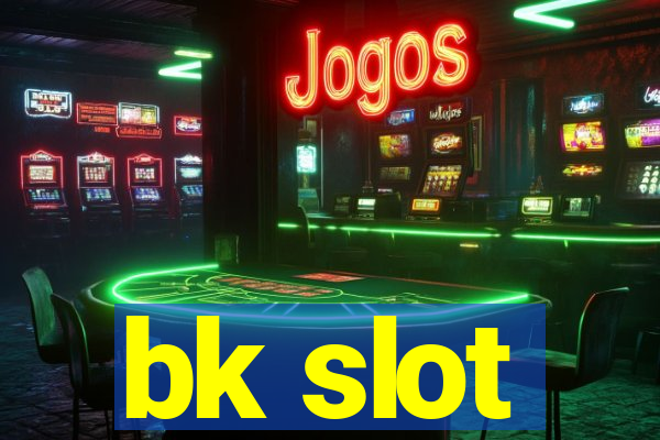 bk slot