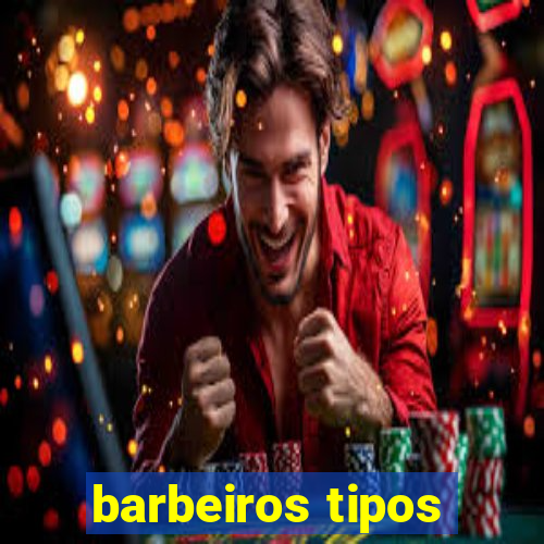 barbeiros tipos