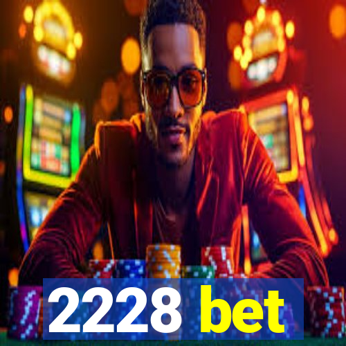 2228 bet