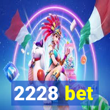 2228 bet