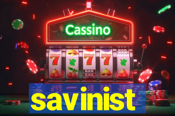 savinist