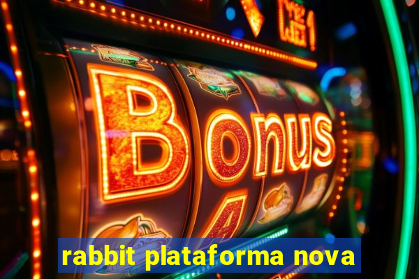 rabbit plataforma nova