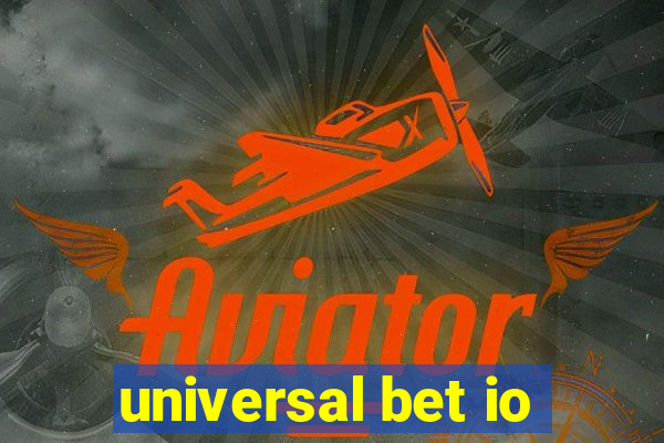 universal bet io