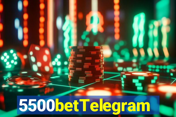 5500betTelegram