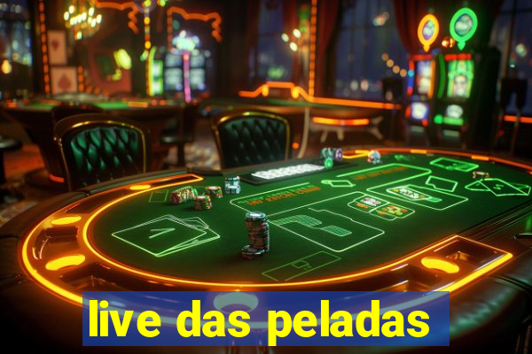 live das peladas