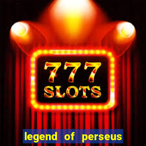 legend of perseus slot free play