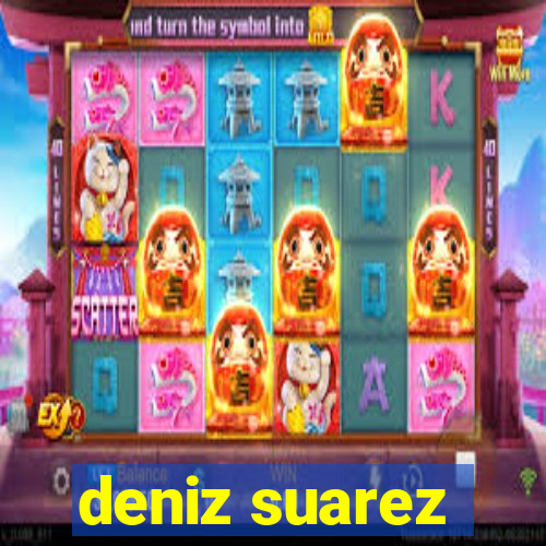 deniz suarez