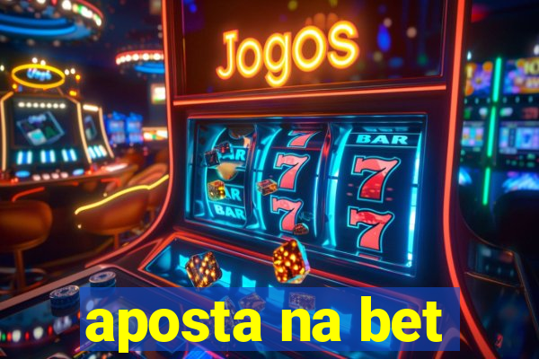 aposta na bet