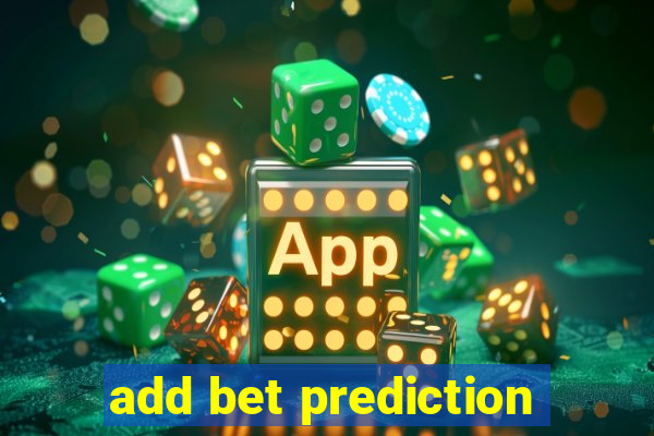 add bet prediction