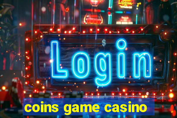 coins game casino