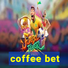 coffee bet