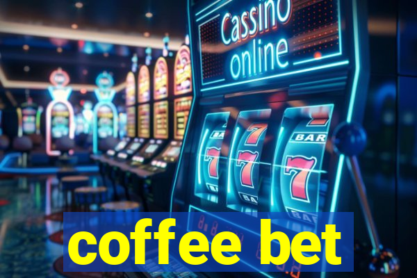 coffee bet