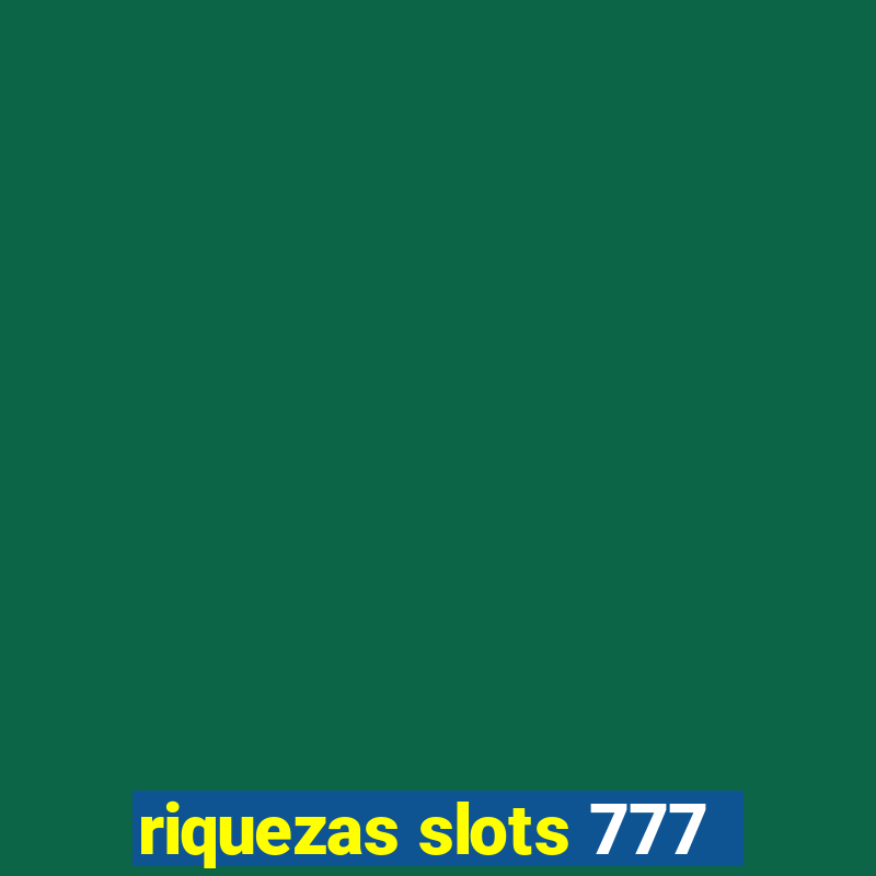 riquezas slots 777