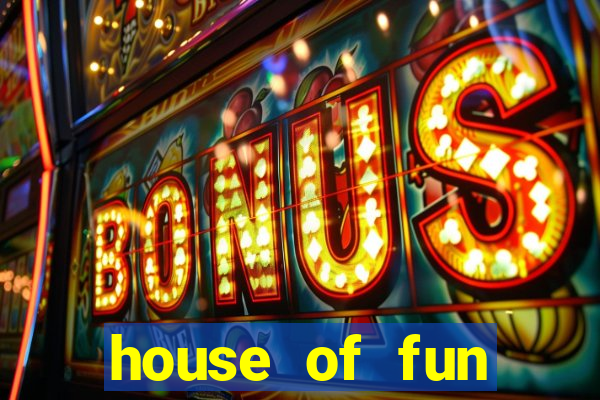 house of fun casino slots