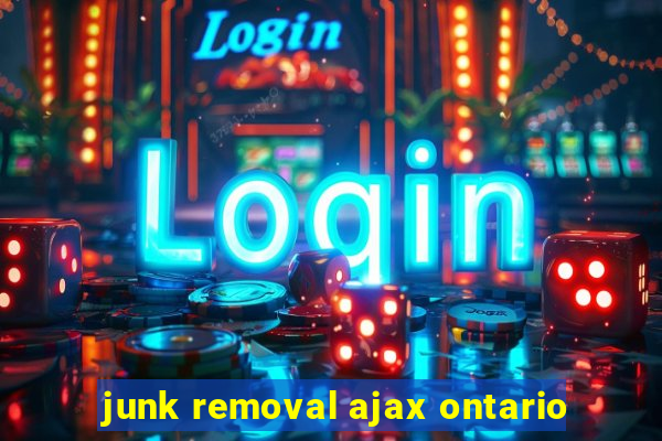 junk removal ajax ontario