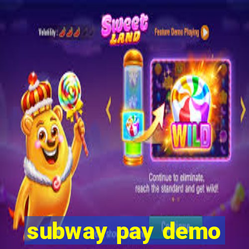 subway pay demo