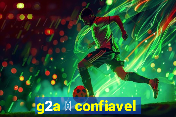 g2a 茅 confiavel