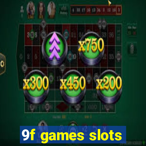 9f games slots