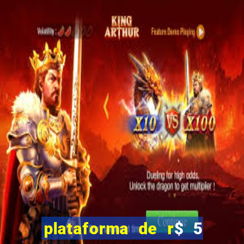 plataforma de r$ 5 para jogar