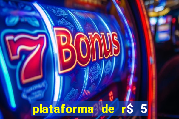 plataforma de r$ 5 para jogar