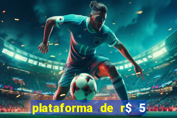 plataforma de r$ 5 para jogar