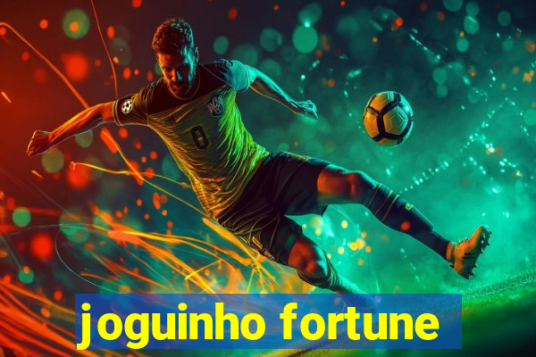 joguinho fortune