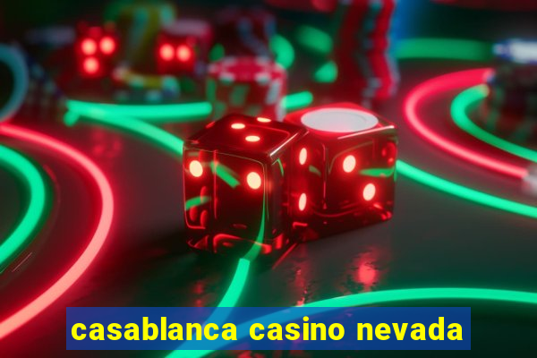 casablanca casino nevada