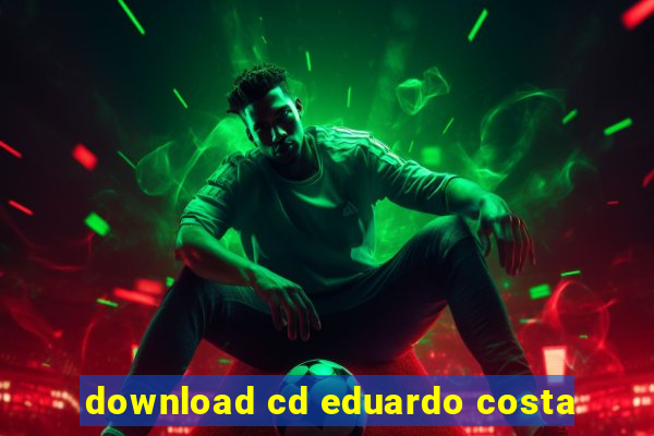 download cd eduardo costa