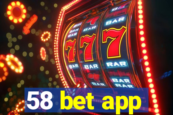 58 bet app