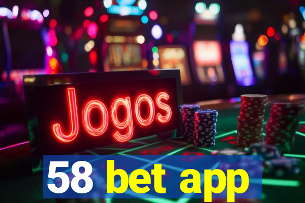 58 bet app